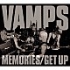 ＶＡＭＰＳ「ＭＥＭＯＲＩＥＳ／ＧＥＴ　ＵＰ」