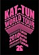 ＫＡＴ－ＴＵＮ「ＫＡＴ－ＴＵＮ　－ＮＯ　ＭＯＲＥ　ＰＡＩИ－　ＷＯＲＬＤ　ＴＯＵＲ　２０１０」