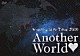 ｗ－ｉｎｄｓ．「ｗ－ｉｎｄｓ．　Ｌｉｖｅ　Ｔｏｕｒ　２０１０　“Ａｎｏｔｈｅｒ　Ｗｏｒｌｄ□”」