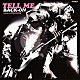 ＢＡＣＫ－ＯＮ「ＴＥＬＬ　ＭＥ」