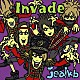 ｊｅａｌｋｂ「Ｉｎｖａｄｅ」