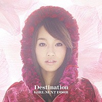 ＧＩＲＬ　ＮＥＸＴ　ＤＯＯＲ「 Ｄｅｓｔｉｎａｔｉｏｎ」