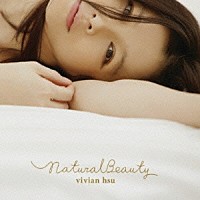 ビビアン・スー「 Ｎａｔｕｒａｌ　Ｂｅａｕｔｙ」