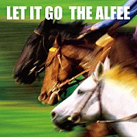 ＴＨＥ　ＡＬＦＥＥ「 Ｌｅｔ　Ｉｔ　Ｇｏ」