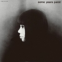 浅川マキ「 ＳＯＭＥ　ＹＥＡＲＳ　ＰＡＲＳＴ」