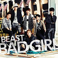 ＢＥＡＳＴ「 ＢＡＤ　ＧＩＲＬ」