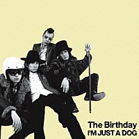 Ｔｈｅ　Ｂｉｒｔｈｄａｙ「 Ｉ’Ｍ　ＪＵＳＴ　Ａ　ＤＯＧ」