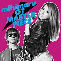 ｍｉｈｉｍａｒｕ　ＧＴ「 マスターピース」