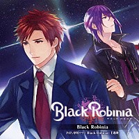 鈴木達央＆立花慎之介「 Ｂｌａｃｋ　Ｒｏｂｉｎｉａ」