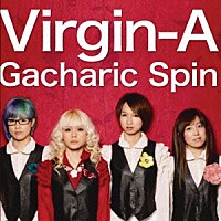 Ｇａｃｈａｒｉｃ　Ｓｐｉｎ「 Ｖｉｒｇｉｎ－Ａ」