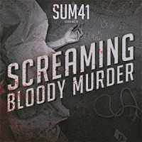 ＳＵＭ４１「 スクリーミング・ブラッディ・マーダー」