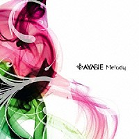 ＡＹＡＢＩＥ「 Ｍｅｌｏｄｙ」