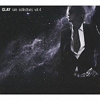 ＧＬＡＹ「 ｒａｒｅ　ｃｏｌｌｅｃｔｉｖｅｓ　ｖｏｌ．４」