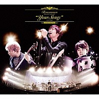 レミオロメン「 “Ｙｏｕｒ　Ｓｏｎｇｓ”　ｗｉｔｈ　ｓｔｒｉｎｇｓ　ａｔ　Ｙｏｋｏｈａｍａ　Ａｒｅｎａ」