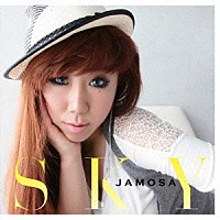 ＪＡＭＯＳＡ「 ＳＫＹ」