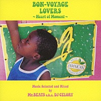 Ｍｒ．ＢＥＡＴＳ　ａｋａ　ＤＪ　ＣＥＬＯＲＹ「 ＢＯＮ－ＶＯＹＡＧＥ　ＬＯＶＥＲＳ　～Ｈｅａｒｔ　ｏｆ　Ｍｏｍｅｎｔ～　Ｍｕｓｉｃ　Ｓｅｌｅｃｔｅｄ　ａｎｄ　Ｍｉｘｅｄ　ｂｙ　Ｍｒ．ＢＥＡＴＳ　ａ．ｋ．ａ．　ＤＪ　ＣＥＬＯＲＹ」