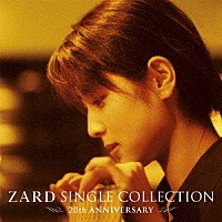 ＺＡＲＤ「 ＺＡＲＤ　ＳＩＮＧＬＥ　ＣＯＬＬＥＣＴＩＯＮ　２０ｔｈ　ＡＮＮＩＶＥＲＳＡＲＹ」