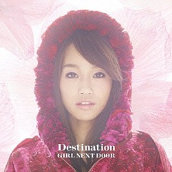 ＧＩＲＬ　ＮＥＸＴ　ＤＯＯＲ「Ｄｅｓｔｉｎａｔｉｏｎ」