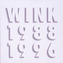 ＷＩＮＫ「ＷＩＮＫ　ＭＥＭＯＲＩＥＳ　１９８８－１９９６」