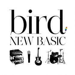 ｂｉｒｄ「ＮＥＷ　ＢＡＳＩＣ」