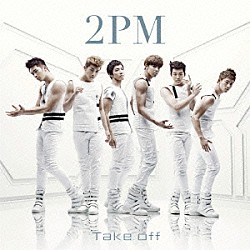 ２ＰＭ「Ｔａｋｅ　ｏｆｆ」