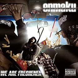 ｅｎｍａｋｕ「ＷＥ　ＡＲＥ　ＦＲＥＳＨＥＮＥＲ」