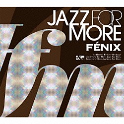 （Ｖ．Ａ．） Ｋｉｎｄ　＆　Ｋｉｎｋｙ　Ｚｏｏ ＦＰＭ ロンド・ブラザース モカンボ ＳＴＡＲ　ＤＩＳＨ ｍａｋｏｔｏ　ｍｉｕｒａ Ｓｕｎｌｉｇｈｔｓｑｕａｒｅ　Ｌａｔｉｎ　Ｃｏｍｂｏ「ＪＡＺＺ　ＦＯＲ　ＭＯＲＥ－ＦＥＮＩＸ」