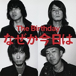 Ｔｈｅ　Ｂｉｒｔｈｄａｙ「なぜか今日は」