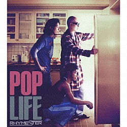 ＲＨＹＭＥＳＴＥＲ「ＰＯＰ　ＬＩＦＥ」