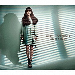 ＧＩＲＬ　ＮＥＸＴ　ＤＯＯＲ「Ｓｉｌｅｎｔ　Ｓｃｒｅａｍ」