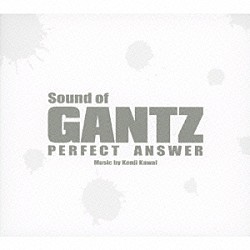 Ｋｅｎｊｉ　Ｋａｗａｉ 東京混声合唱団「Ｓｏｕｎｄ　ｏｆ　ＧＡＮＴＺ　ＰＥＲＦＥＣＴ　ＡＮＳＷＥＲ」