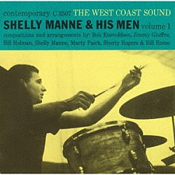 シェリー・マン ボブ・エネヴォルゼン アート・ペッパー バド・シャンク ジョー・マイニ ボブ・クーパー ビル・ホルマン ジミー・ジュフリー「ザ・ウエスト・コースト・サウンド」