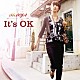 Ｍｓ．ＯＯＪＡ「Ｉｔ’ｓ　ＯＫ」