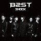 ＢＥＡＳＴ「ＳＨＯＣＫ」