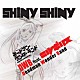 ＤＷＢ　ｆｅａｔ．ニルギリス「ＳＨＩＮＹ　ＳＨＩＮＹ」