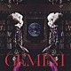 Ａｌｉｃｅ　Ｎｉｎｅ「ＧＥＭＩＮＩ」