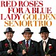 ＧＯＬＤＥＮ　ＳＥＮＩＯＲ　ＴＲＩＯ 鍋島直昶 大塚善章 宮本直介「Ｒｅｄ　Ｒｏｓｅｓ　ｆｏｒ　ａ　Ｂｌｕｅ　Ｌａｄｙ」