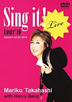 髙橋真梨子「 ＬＩＶＥ　Ｓｉｎｇ　ｉｔ！　ｔｏｕｒ’１０」