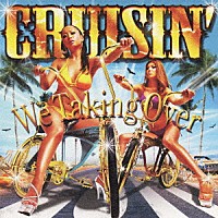 （Ｖ．Ａ．）「 ＣＲＵＩＳＩＮ’　－Ｗｅ　Ｔａｋｉｎｇ　Ｏｖｅｒ－」