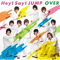 Ｈｅｙ！　Ｓａｙ！　ＪＵＭＰ「 ＯＶＥＲ」