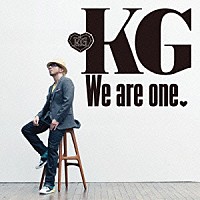 ＫＧ「 Ｗｅ　ａｒｅ　ｏｎｅ」