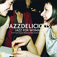 （Ｖ．Ａ．）「 ＪＡＺＺＤＥＬＩＣＩＯＵＳ　ＪＡＺＺ　ＦＯＲ　ＷＯＭＥＮ　ＦＩＣＴＩＴＩＯＵＳ　ＲＡＤＩＯ　ＰＲＯＧＲＡＭ　ＰＲＯＶＩＤＥ　ＢＹ　ＤＪ　ＭＵＳＩＣＡ」