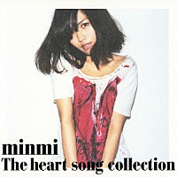 ｍｉｎｍｉ「 Ｔｈｅ　ｈｅａｒｔ　ｓｏｎｇ　ｃｏｌｌｅｃｔｉｏｎ」