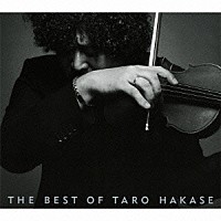 葉加瀬太郎「 ＴＨＥ　ＢＥＳＴ　ＯＦ　ＴＡＲＯ　ＨＡＫＡＳＥ」