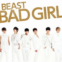 ＢＥＡＳＴ「ＢＡＤ　ＧＩＲＬ」