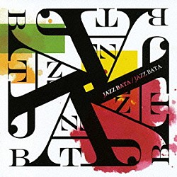 ＪＡＺＺ　ＢＡＴＡ「ＪＡＺＺ　ＢＡＴＡ」