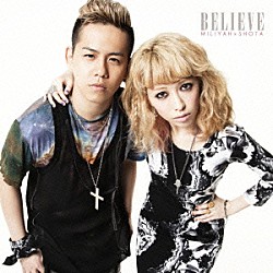 加藤ミリヤ×清水翔太「ＢＥＬＩＥＶＥ」