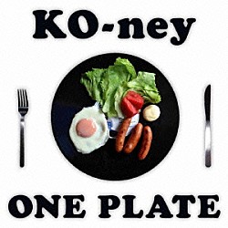 ＫＯ－ｎｅｙ「ＯＮＥ　ＰＬＡＴＥ」