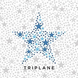 ＴＲＩＰＬＡＮＥ「イチバンボシ」