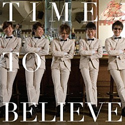 ＡＪＩ「ＴＩＭＥ　ＴＯ　ＢＥＬＩＥＶＥ」